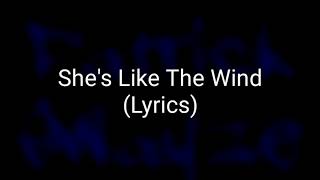 Patrick Swayze - She&#39;s Like The Wind ft. Wendy Fraser (Lyrics)