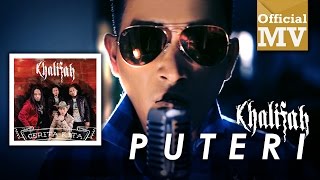 Download lagu Khalifah - Puteri mp3 Download lagu Khalifah - Puteri mp3