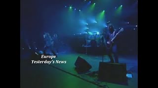 Europe ~ Yesterday&#39;s News ~ 2004 ~ Live Video, From The Dark, Hammersmith Apollo, in London