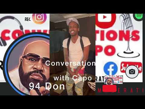 94 Da Don freestyle x conversations with Capo
