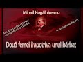 Mihail Kogălniceanu Două Femei împotriva Unui Bărbat 2003