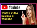 Cara Menonton Konten Dewasa Di YouTube 2025