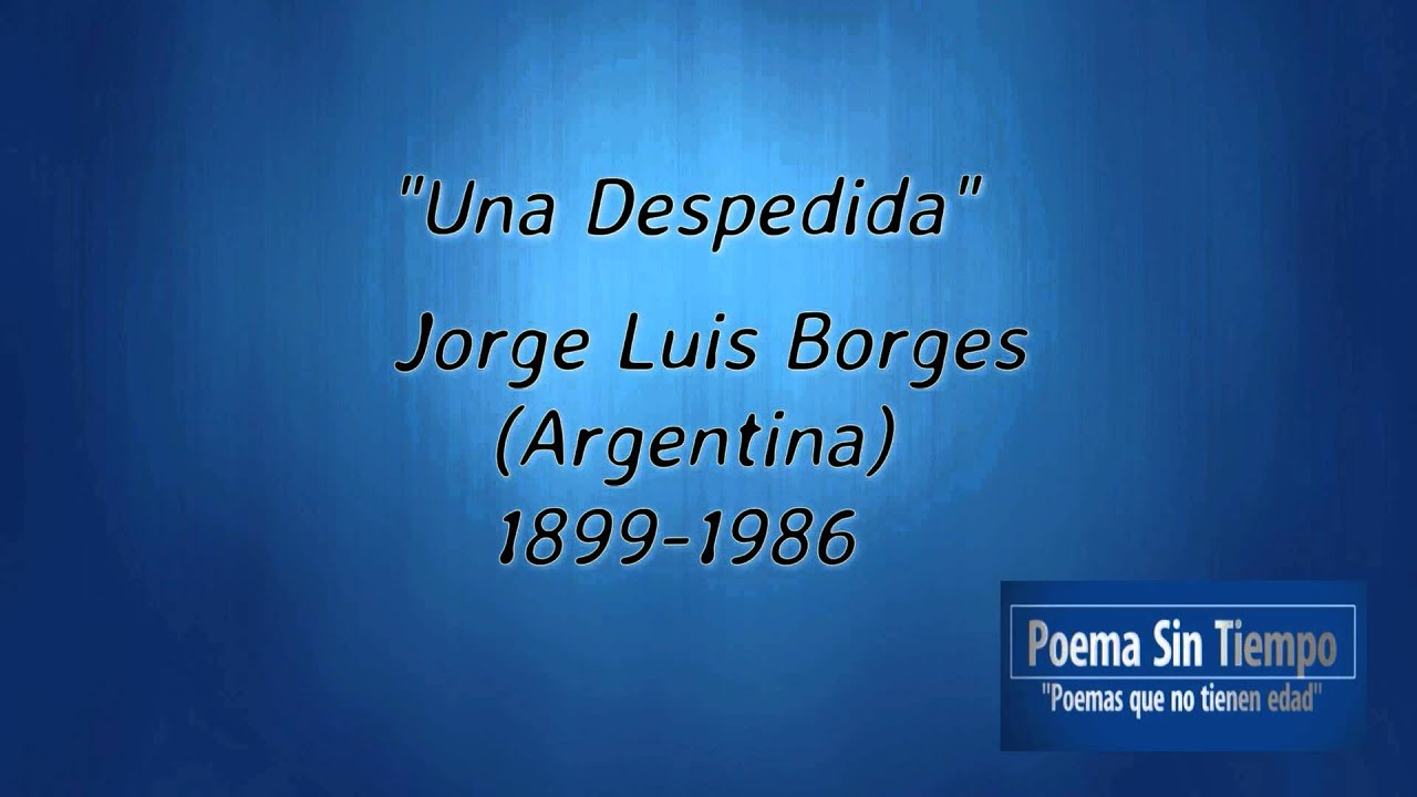 Una despedida-Jorge Luis Borges