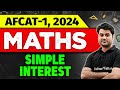 AFCAT 1 Maths Simple Interest AFCAT 2024 Preparation