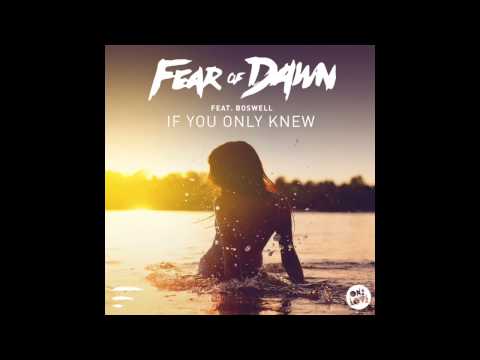 Fear Of Dawn - If You Only Knew (feat. Boswell) [Terace Remix]
