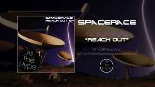 Spacerace - Reach Out (Original Mix)