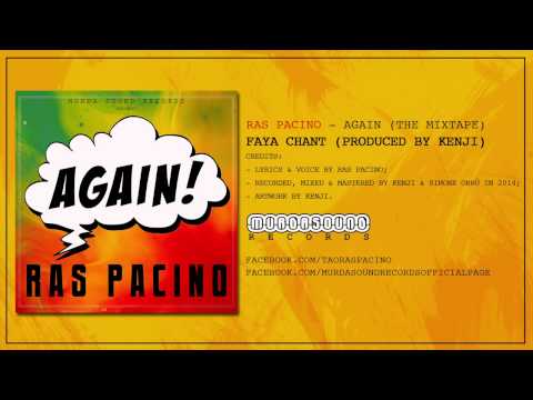 Ras Pacino (Again Mixtape) - 01 Faya Chant (Produced by Kenji)