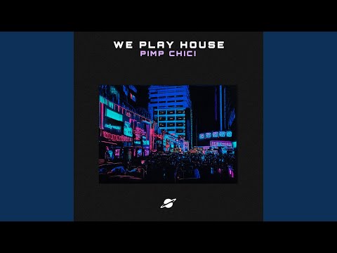 We Play House