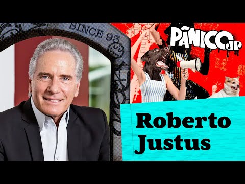 ROBERTO JUSTUS - PÂNICO - 27/02/23