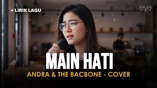 Download lagu MAIN HATI - ANDRA AND THE BACKBONE (COVER   LIRIK) BY EVA MUSIK mp3