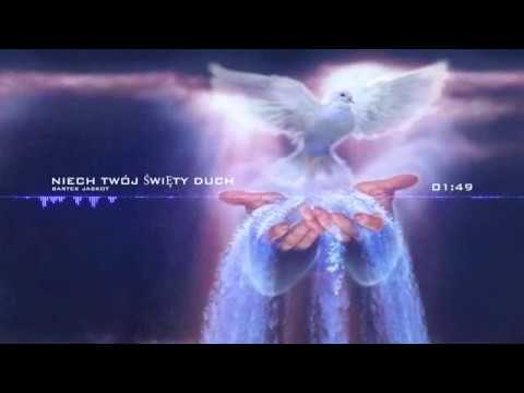Piosenki Religijne - Niech Twój Święty Duch -  Bartek Jaskot