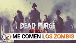 Dead Purge Outbreak ¡Hordas de Zombis me quieren comer el Cerebro!