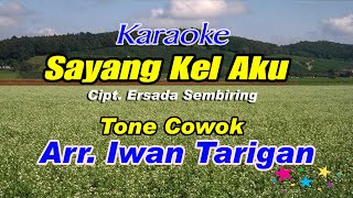Download lagu Karaoke Lagu Karo Sayang Kel Aku Tone Cowok mp3