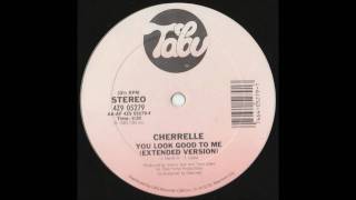 Cherelle - You Look Good To Me (Extended Mix)