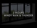 99 Of You Will Fall Asleep Asmr Windy Rain And Thunder On Window 2 Hours Rain Sounds