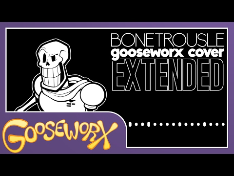 Bonetrousle - Undertale - Gooseworx Cover [EXTENDED]