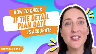 BTP Video #342 – How to check if the detail plan date is accurate