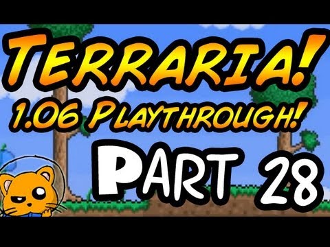 Terraria 1.06 - Episode 28 - Hell, It's warm there