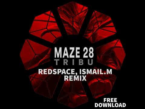 Maze 28 - Tribu (Redspace, ISMAIL M Remix) [Progressive House, Melodic Techno]