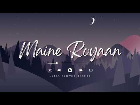 Maine Royaan [ ULTRA Slowed Reverb 8d