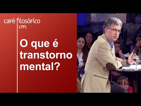 O que é transtorno mental? | Mario Eduardo Costa Pereira