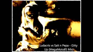 Ludacris vs Salt n Pepa - Gitty Up (MegaMoto85 Mix)