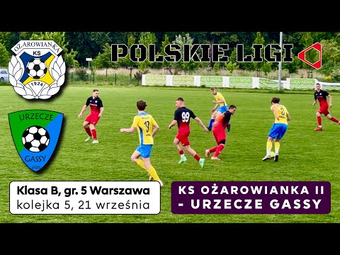 LIVE: KS OŻAROWIANKA II -  URZECZE GASSY