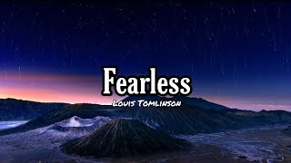 Louis Tomlinson - Fearless (Lyrics) Louis Tomlinson - Fearless (Lyrics)