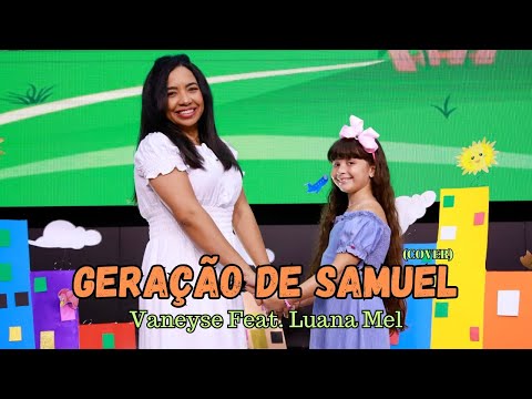 Vaneyse feat. Luana Mel - Geração de Samuel (COVER) -