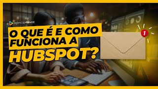 O Que é e Como Funciona a HubSpot