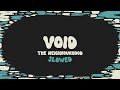 The Neighbourhood Void Slowed Reverb Lyrics