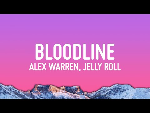Alex Warren - Bloodline (Lyrics) ft. Jelly Roll