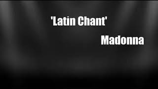 &#39;Latin Chant&#39; (Madonna Cover)
