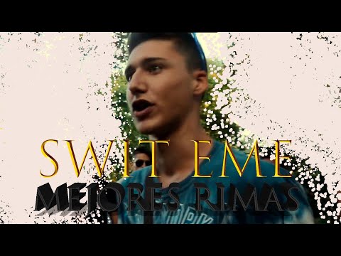 SWIT EME I Recopilación mejores rimas (hecho por BDP)