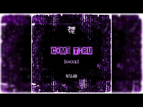 Tre Oh Fie - Come Thru (Swoop)