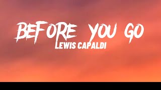 Lewis Capaldi - Before You Go (Lyrics)