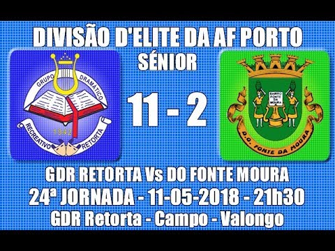 Distrital AF Porto Elite 24ª Jorn, "GDR Retorta Vs DO Fonte Moura"  2017/18