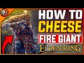 Elden Ring How To CHEESE Fire Giant After 1 12 Patch 2024 Boss Fight Full Guide
