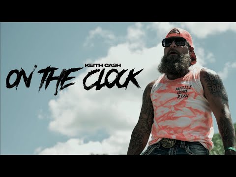 Keith Cash - On The Clock (Official video)