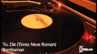 SHAHcast - Bombaman - To Die (Times Neue Roman)