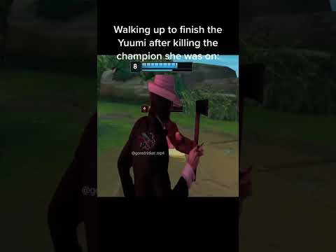 Walking up to finish the yuumi after killing the champion she was on