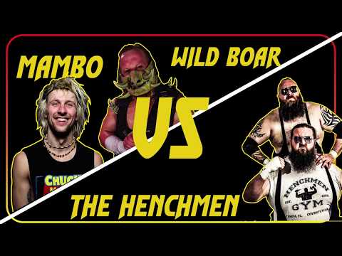 FREE MATCH! The Henchmen vs Chuck Mambo & Wild Boar