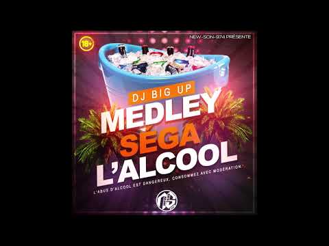 DJ Big Up - Medley Séga l'Alcool (2020)
