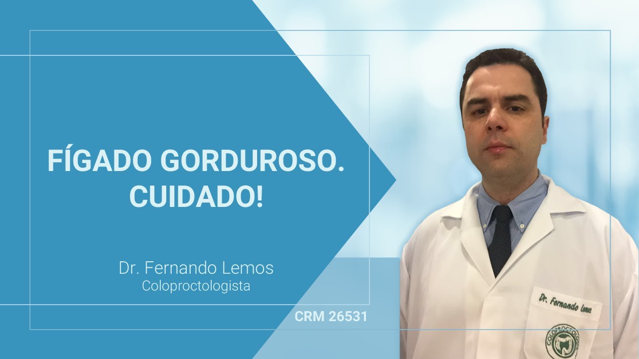 Fígado Gorduroso. Cuidado!