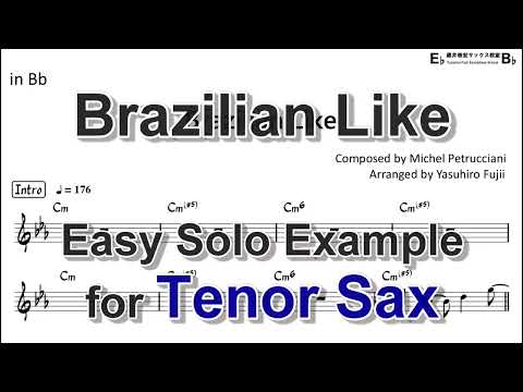 Brazilian Like (Michel Petrucciani) - Easy Solo Example for Tenor Sax