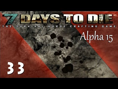 7 DAYS TO DIE Alpha 15 ★ 33 ★ [ Wir könnten Töpfer werden !  ] Let's Play German Gameplay