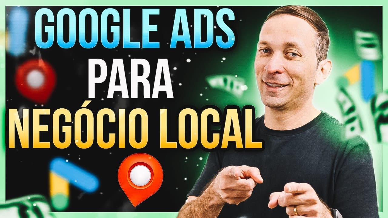Google Ads para Negócio Local: Estratégia Incrível para Dominar a Rede de Pesquisa