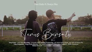 Download lagu JuanHafiz Ft Destya Eka - Terus Bersatu New Version mp3