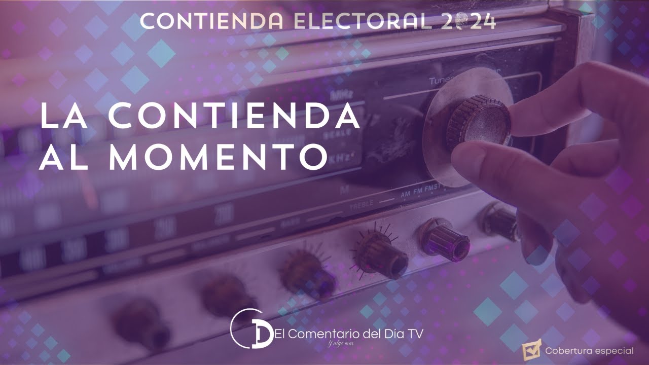 La contienda al momento (tarde)