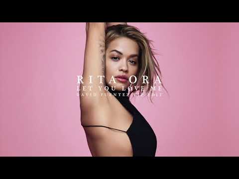 Rita Ora - Let You Love Me (David Puentez VIP Edit)